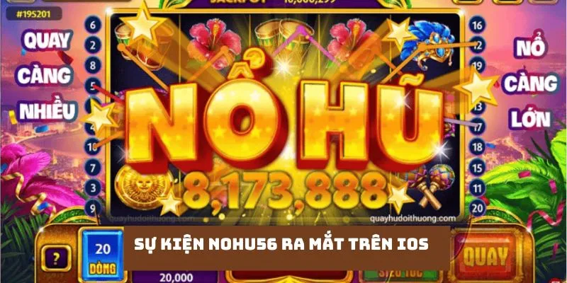 Sự kiện Nohu56 ra mắt trên IOS 