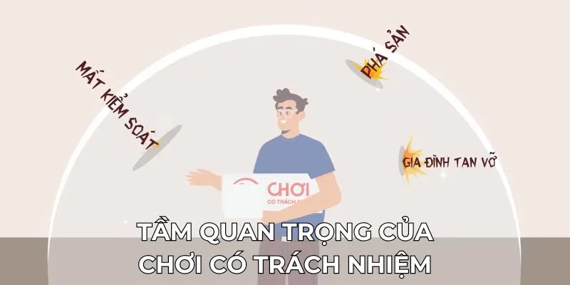 Tầm quan trọng của chơi có trách nhiệm