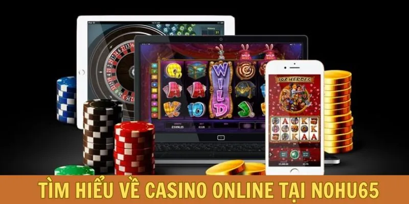 Thông tin khái quát về sảnh casino trực tuyến