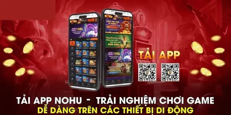 Ưu điểm nổi bật nên chọn tải app Nohu56